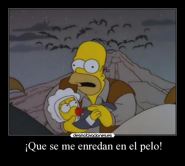 ¡Que se me enredan en el pelo! -