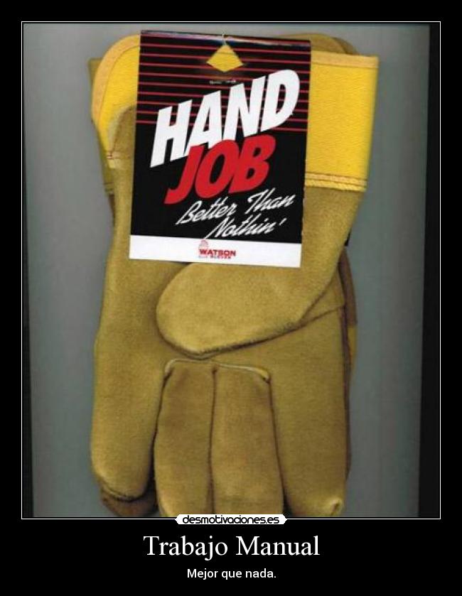 Trabajo Manual - Mejor que nada.