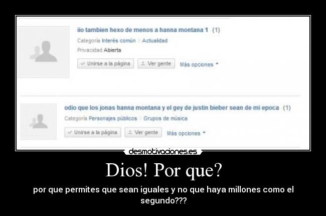 Dios! Por que? - por que permites que sean iguales y no que haya millones como el segundo???