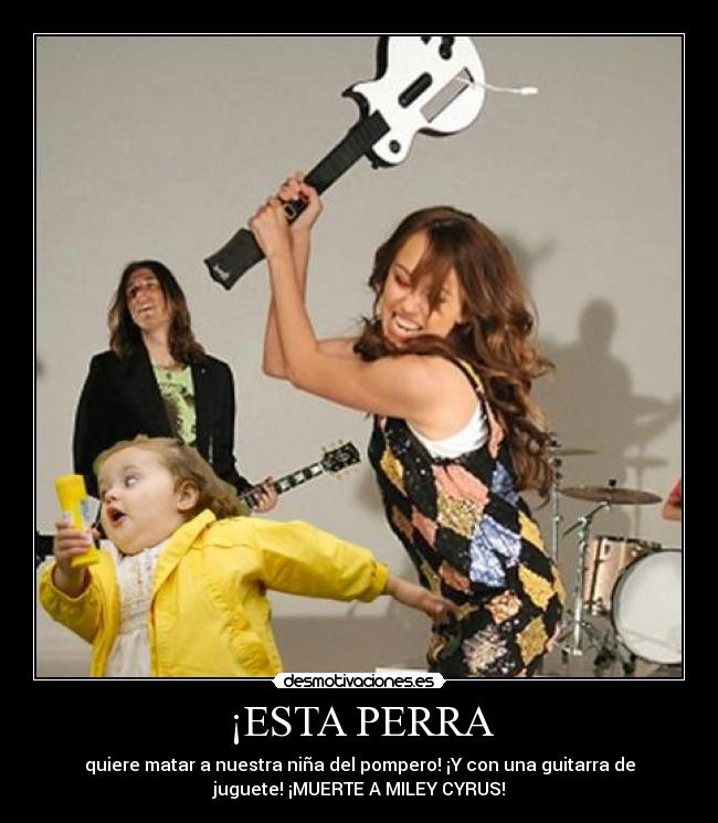 carteles nina pompero miley cyrus hannah montana desmotivaciones