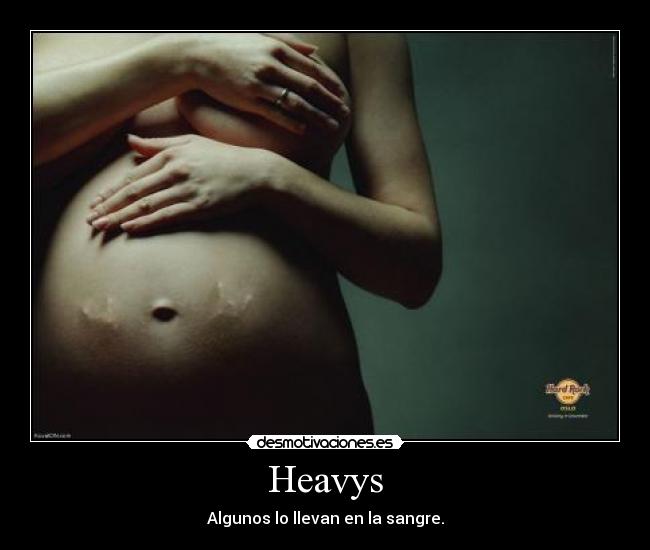 Heavys - Algunos lo llevan en la sangre.
