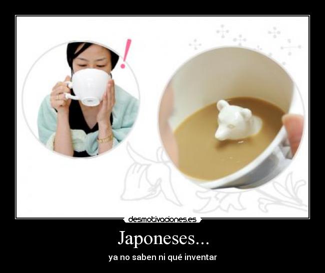 Japoneses... - ya no saben ni qué inventar