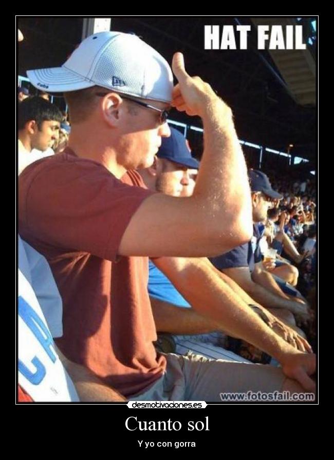 Cuanto sol - Y yo con gorra