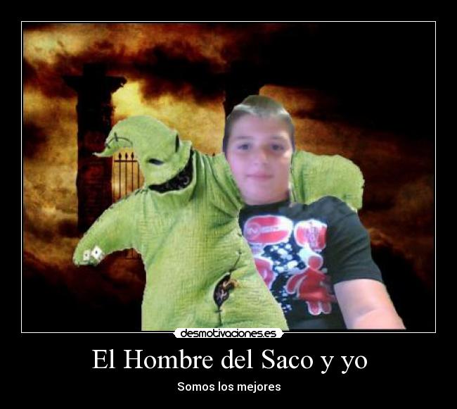 El Hombre del Saco y yo - Somos los mejores