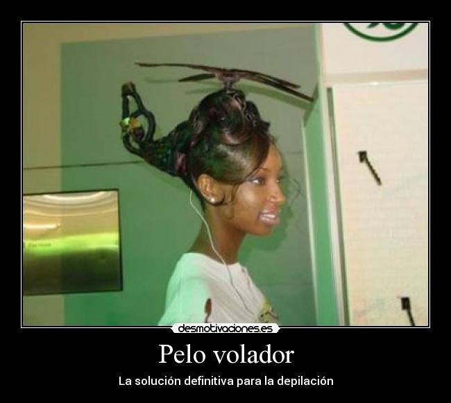 Pelo volador -