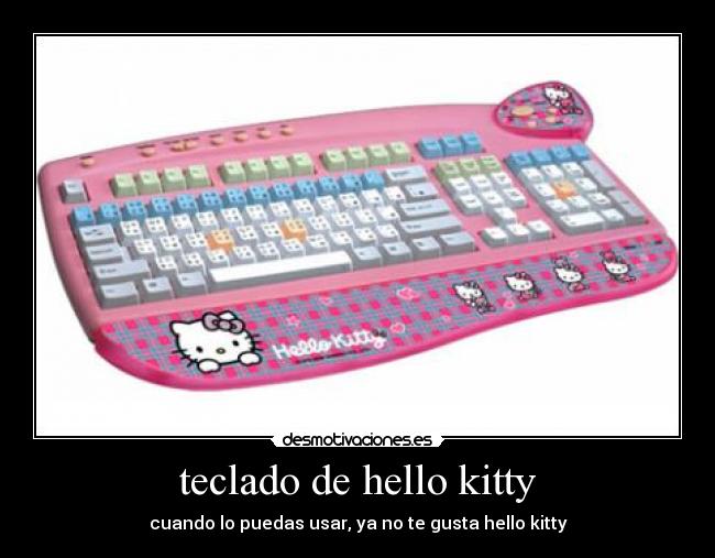 teclado de hello kitty - cuando lo puedas usar, ya no te gusta hello kitty