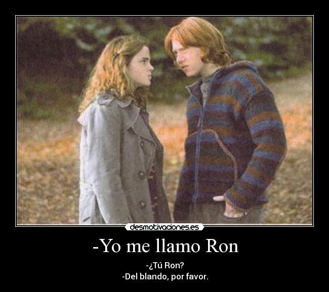-Yo me llamo Ron -