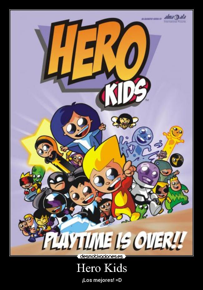 Hero Kids - ¡Los mejores! =D
