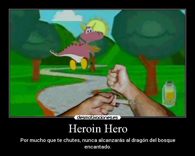 Heroin Hero -
