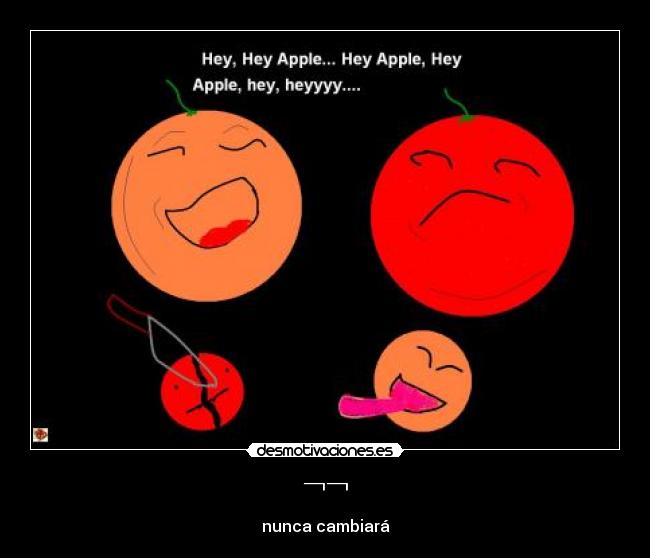 ¬¬ - nunca cambiará