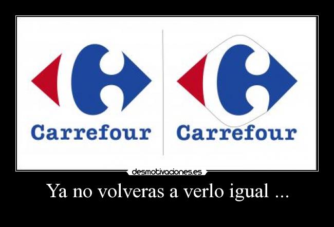 Ya no volveras a verlo igual ... -