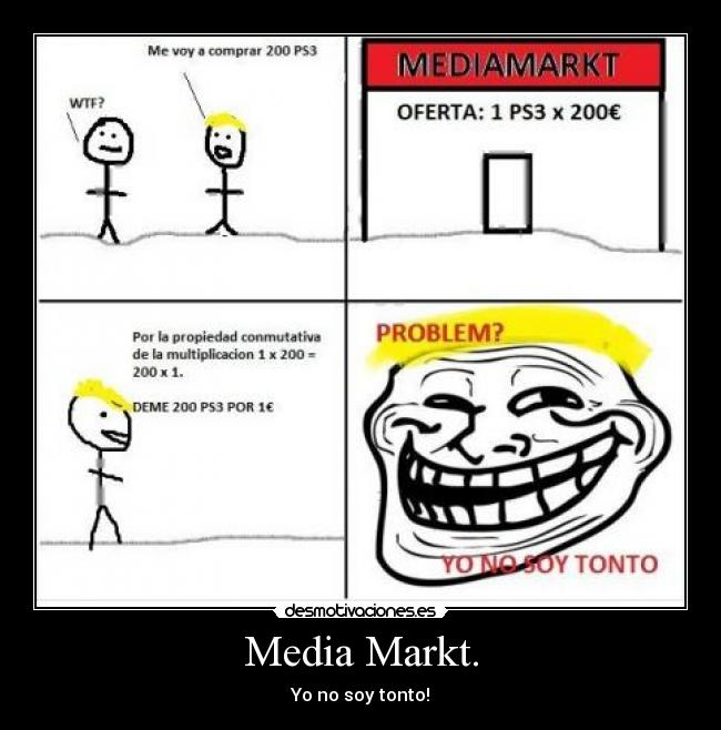 carteles media markt soy tonto ps3 200 euros desmotivaciones