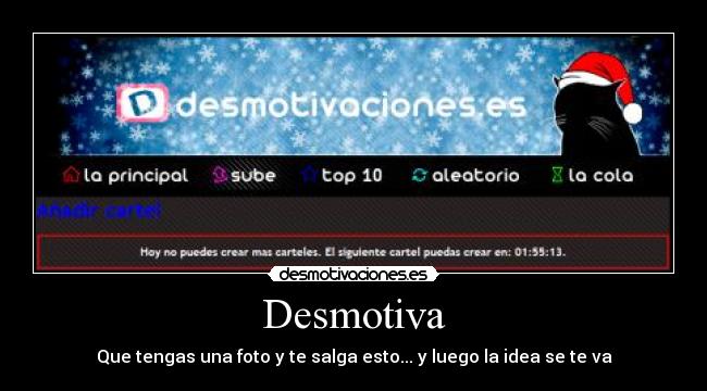 Desmotiva - Que tengas una foto y te salga esto... y luego la idea se te va