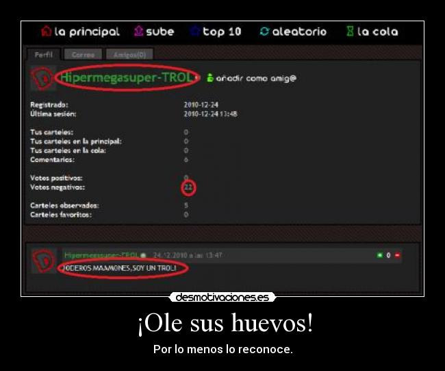 ¡Ole sus huevos! - Por lo menos lo reconoce.