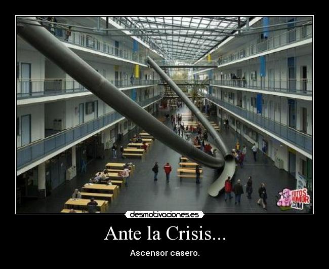 Ante la Crisis... -
