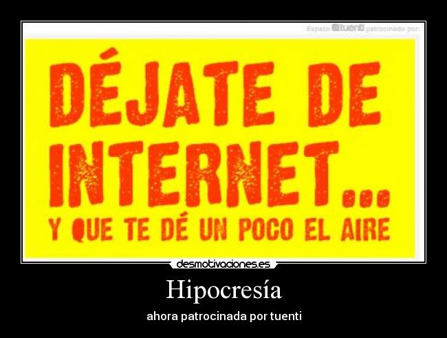 Hipocresía - ahora patrocinada por tuenti