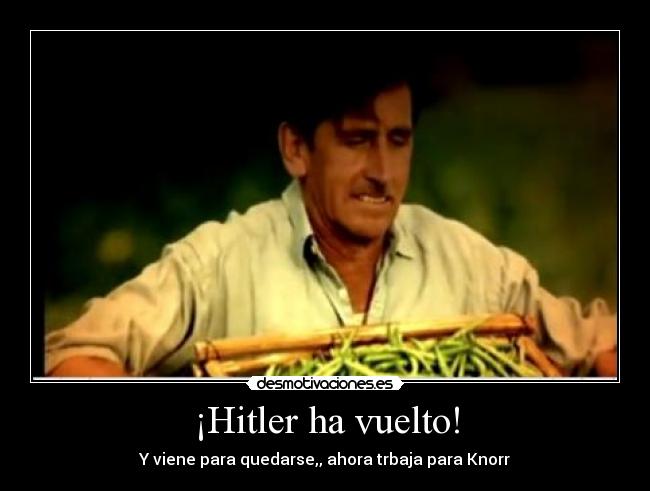 ¡Hitler ha vuelto! -