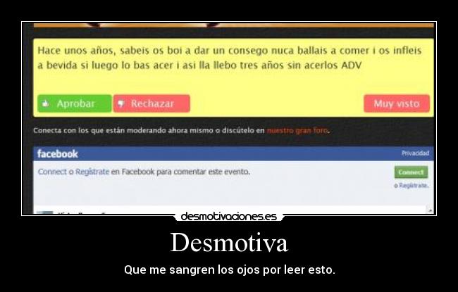 Desmotiva - Que me sangren los ojos por leer esto.