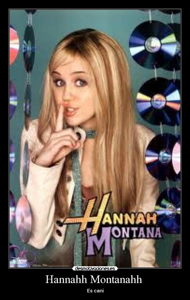 Hannahh Montanahh  - Es cani