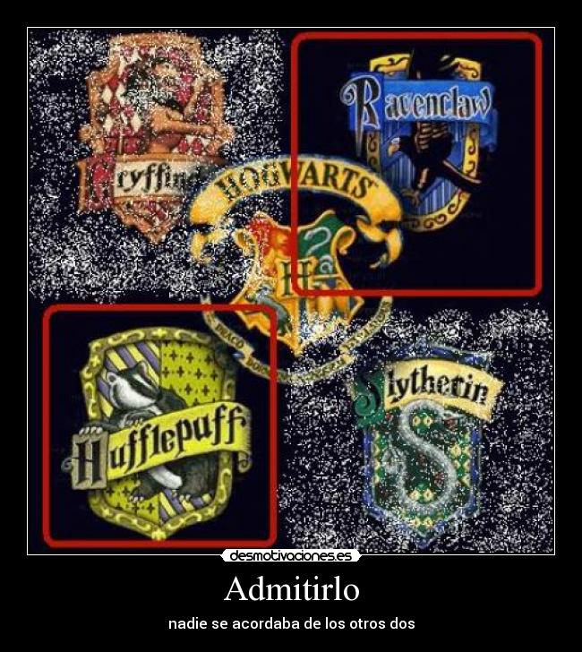 Admitirlo - nadie se acordaba de los otros dos