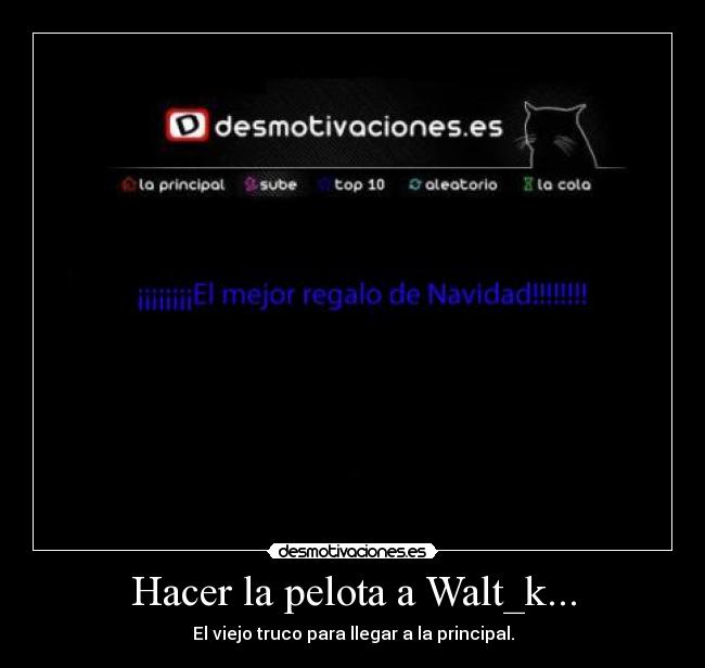 Hacer la pelota a Walt_k... - 