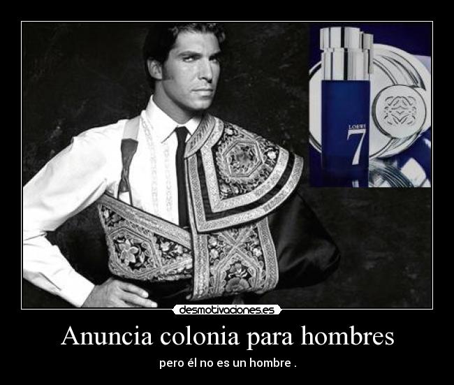 Anuncia colonia para hombres -