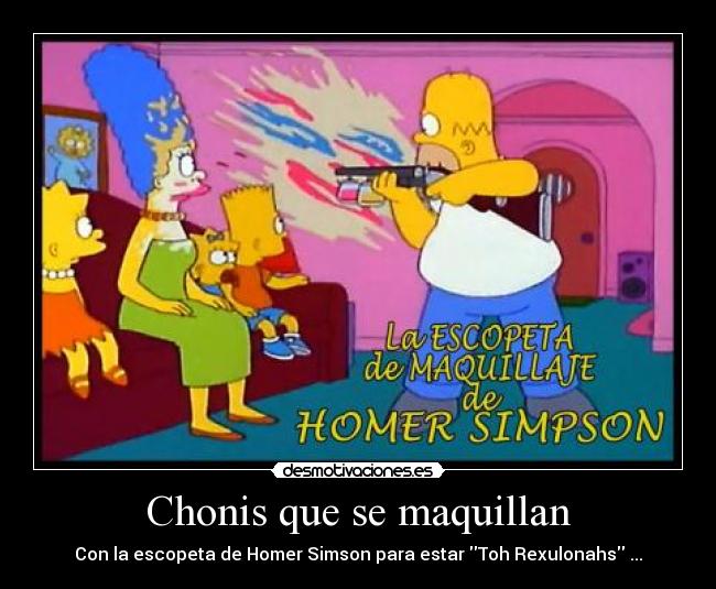 Chonis que se maquillan -