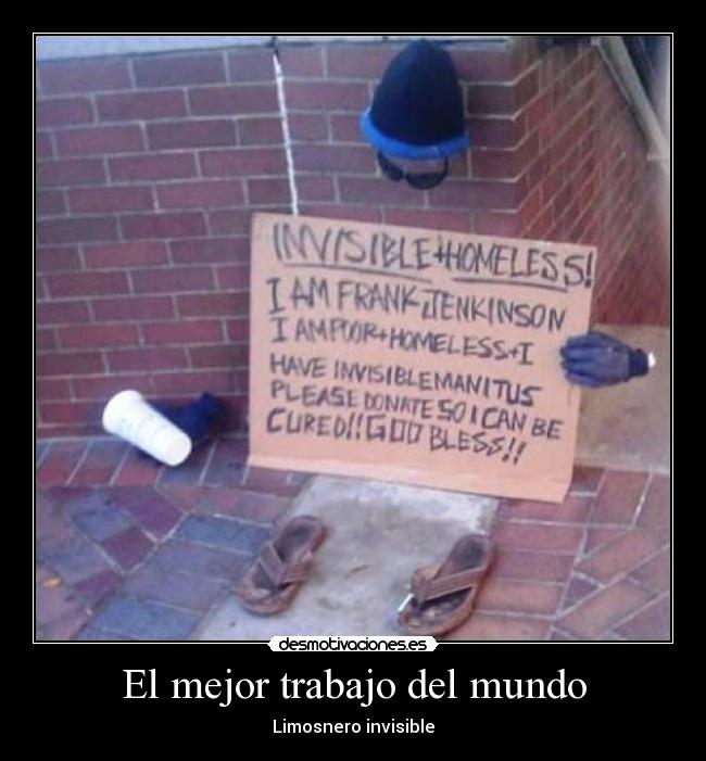 El mejor trabajo del mundo - Limosnero invisible