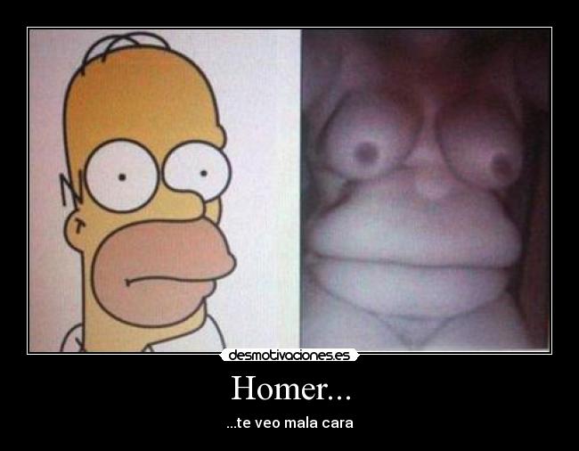 Homer... - ...te veo mala cara