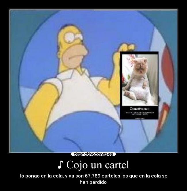 ♪ Cojo un cartel -