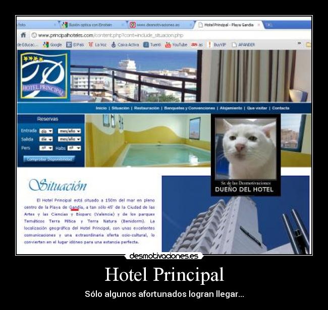 Hotel Principal - Sólo algunos afortunados logran llegar...