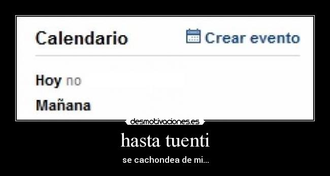 hasta tuenti - se cachondea de mi...