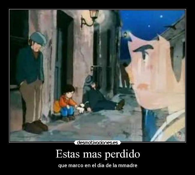 Estas mas perdido - que marco en el dia de la mmadre