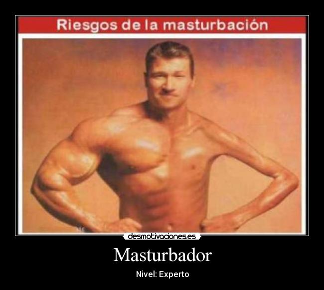 Masturbador - Nivel: Experto