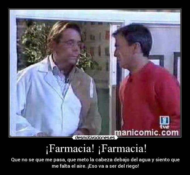 ¡Farmacia! ¡Farmacia! -