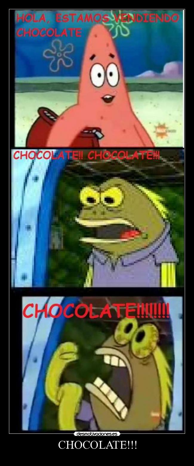 CHOCOLATE!!! - 