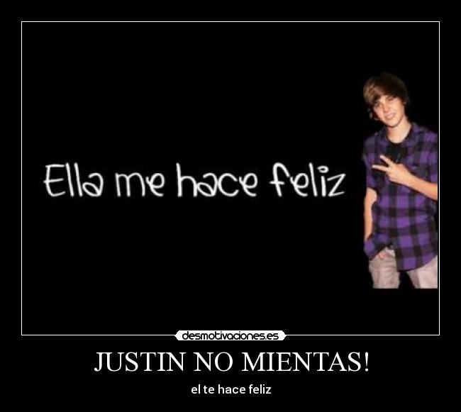 JUSTIN NO MIENTAS! -