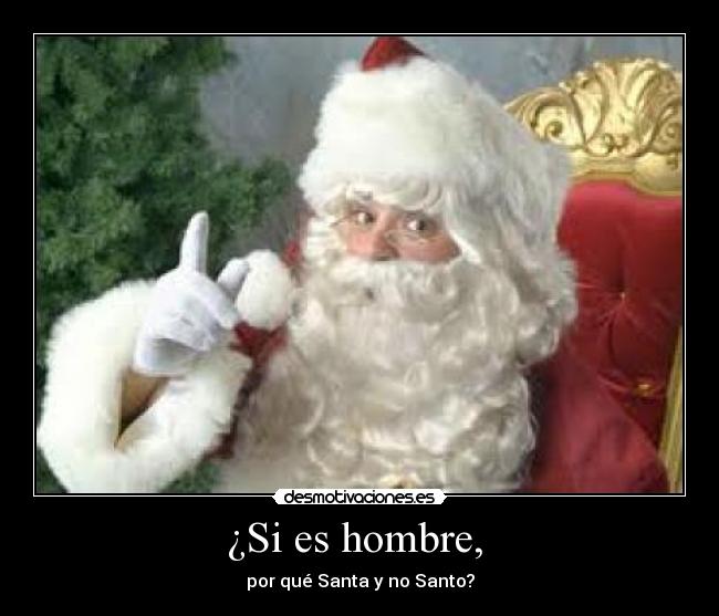 ¿Si es hombre,  - 