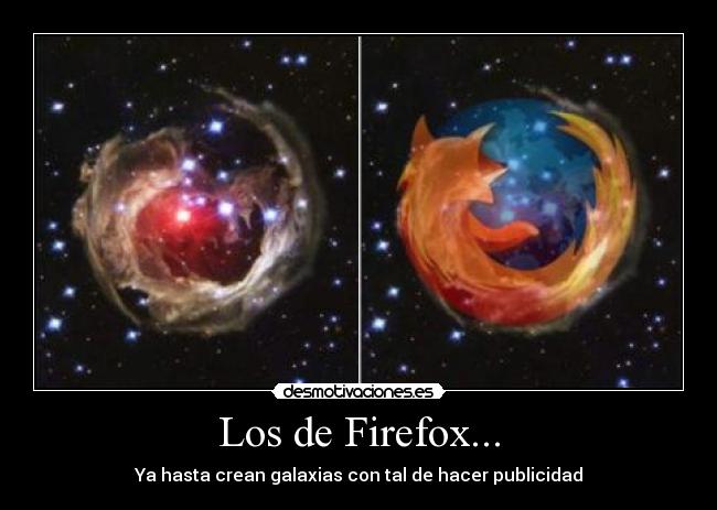 Los de Firefox... - Ya hasta crean galaxias con tal de hacer publicidad