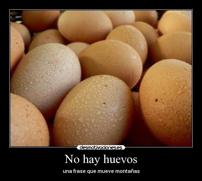 No hay huevos - 