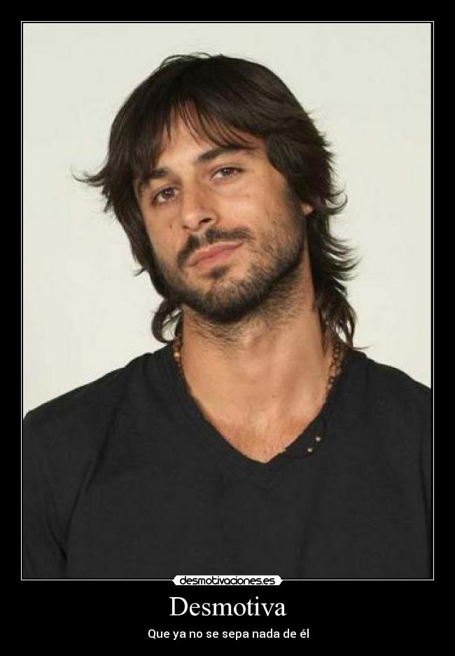 Desmotiva - Que ya no se sepa nada de él