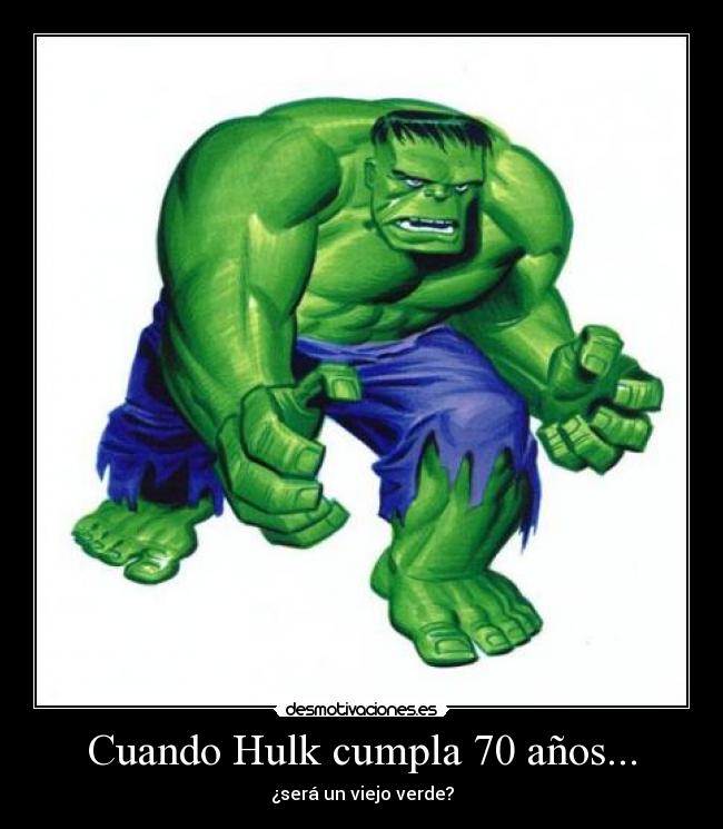 Cuando Hulk cumpla 70 años... -