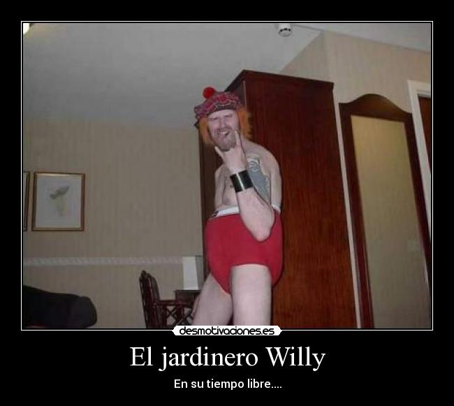 carteles jardinero willy desmotivaciones