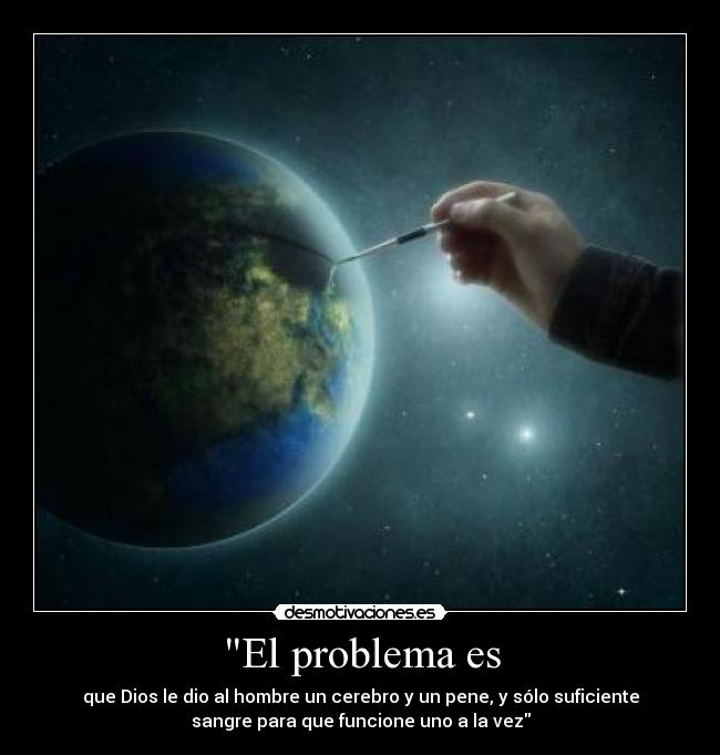 El problema es - 