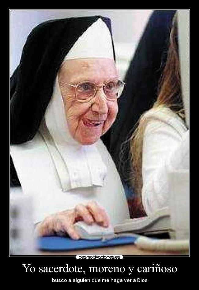 Yo sacerdote, moreno y cariñoso - busco a alguien que me haga ver a Dios