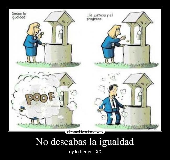 No deseabas la igualdad -