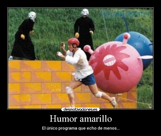Humor amarillo - 