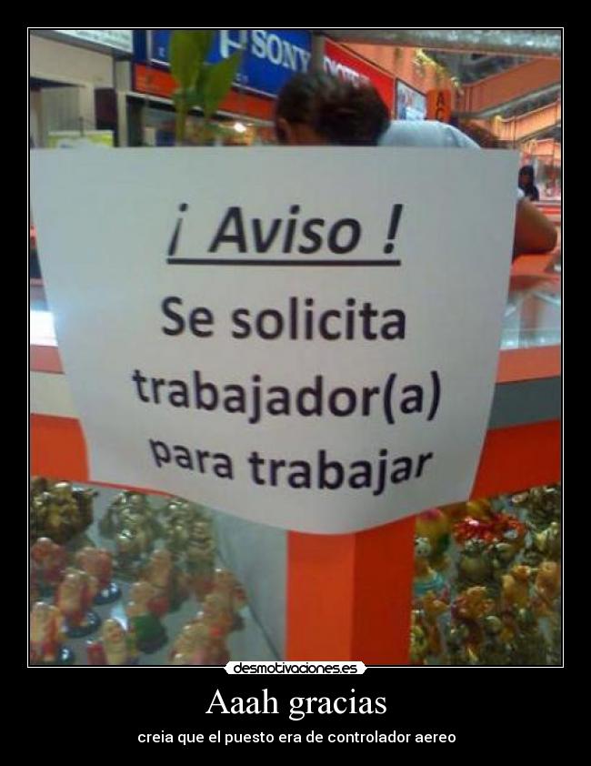 Aaah gracias - creia que el puesto era de controlador aereo