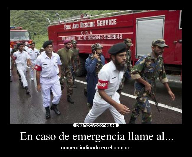 En caso de emergencia llame al... - numero indicado en el camion.