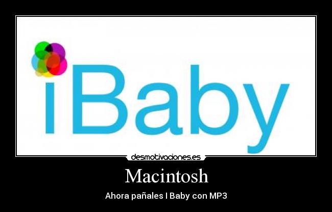 Macintosh - Ahora pañales I Baby con MP3